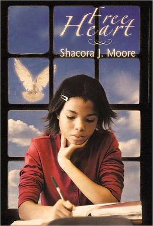 Free Heart de Shacora J. Moore