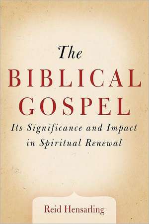 The Biblical Gospel de Reid Hensarling