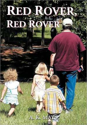 Red Rover, Red Rover de A. K. May