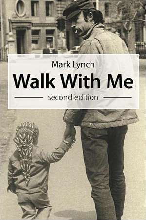 Walk with Me de Mark Lynch