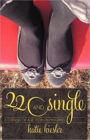 22 and Single de Katie Kiesler