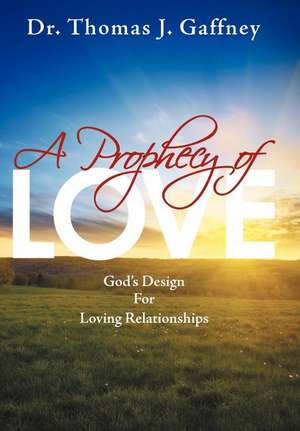 A Prophecy of Love de Thomas J. Gaffney