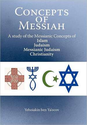 Concepts of Messiah de Yehoiakin Ben Ya'ocov