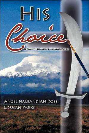 His Choice de Angel Nalbandian Rossi