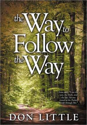 The Way to Follow the Way de Don Little