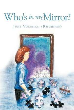 Who's in My Mirror? de June Volgman (Rischman)