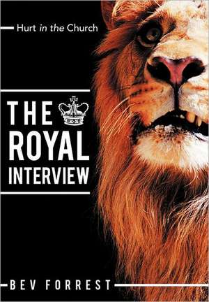 The Royal Interview de Bev Forrest