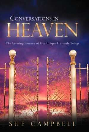 Conversations in Heaven de Sue Campbell