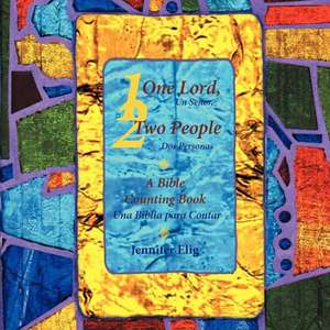 One Lord, Two People -- Un Senor, DOS Personas de Jennifer Elig