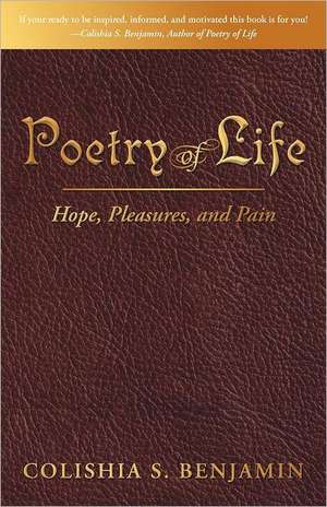 Poetry of Life de Colishia S. Benjamin