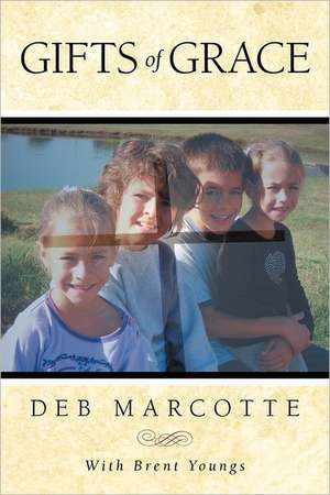 Gifts of Grace de Deb Marcotte