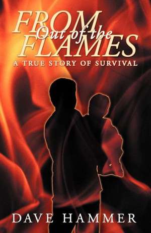 From Out of the Flames de Dave Hammer