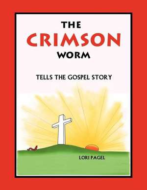 The Crimson Worm de Lori Pagel