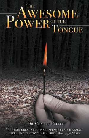 The Awesome Power of the Tongue de Charles Fuller