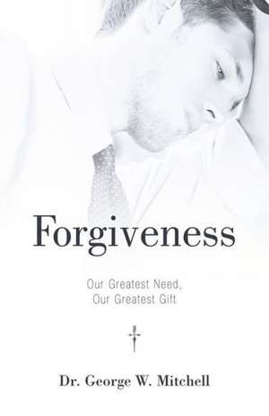 Forgiveness de George W. Mitchell