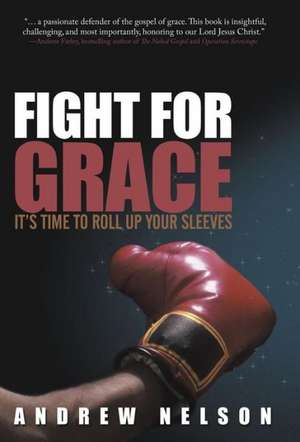 Fight for Grace de Andrew Nelson