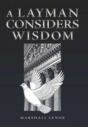 A Layman Considers Wisdom de Marshall Lenne