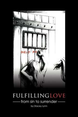 Fulfilling Love de Stacey Lynn