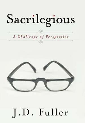 Sacrilegious de J. D. Fuller