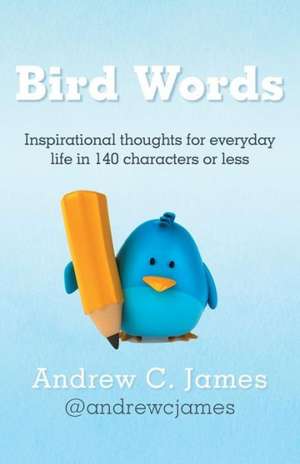 Bird Words de Andrew C. James