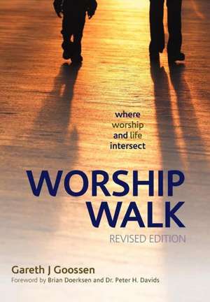Worship Walk de Gareth J Goossen