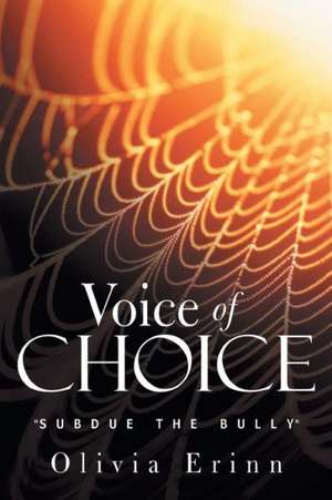 Voice of Choice de Olivia Erinn