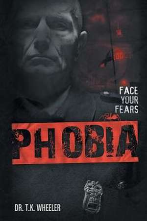 Phobia de T. K. Wheeler