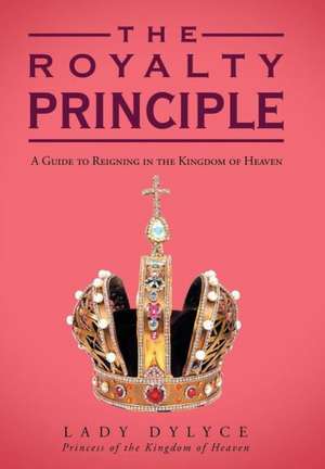 The Royalty Principle de Lady Dylyce