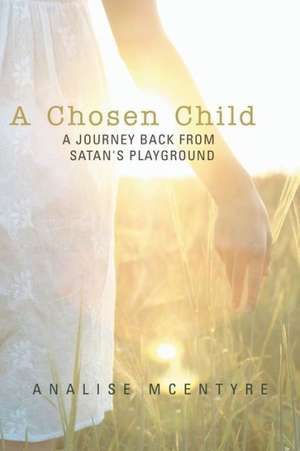 A Chosen Child de Analise McEntyre