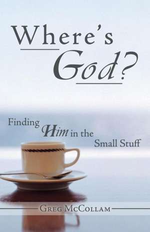 Where's God? de Greg McCollam