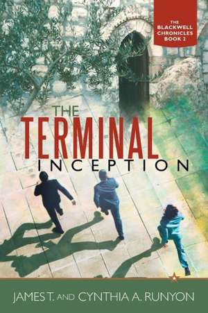 The Terminal Inception de Runyon, James T. and Cynthia a.