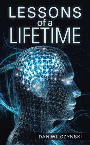 Lessons of a Lifetime de Dan Wilczynski