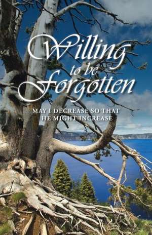 Willing to Be Forgotten de Thomas Harley