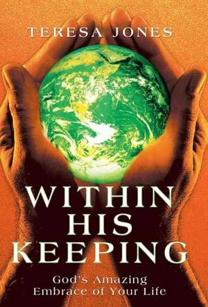Within His Keeping de Teresa Jones