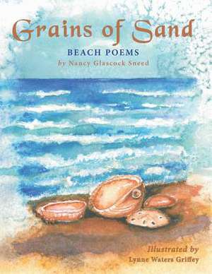 Grains of Sand de Nancy Glascock Sneed