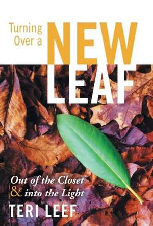 Turning Over a New Leaf de Teri Leef