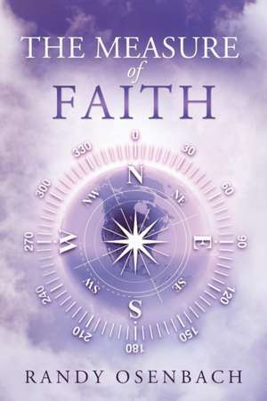 The Measure of Faith de Randy Osenbach