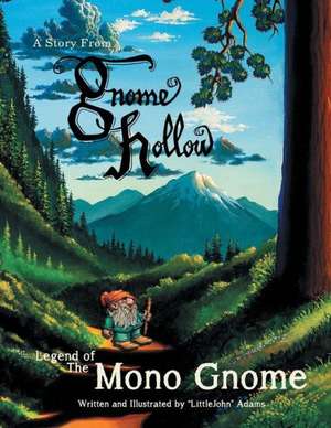 Legend of the Mono Gnome de Little John Adams