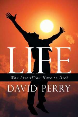 Life de David Perry