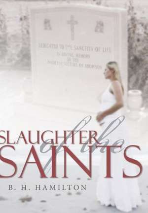 Slaughter of the Saints de B. H. Hamilton