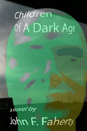 Children of a Dark Age: Short Stories to Make You Giggle by Award-Winning Writers de John F. Faherty