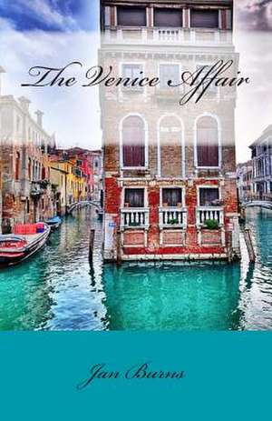 The Venice Affair de Jan Burns