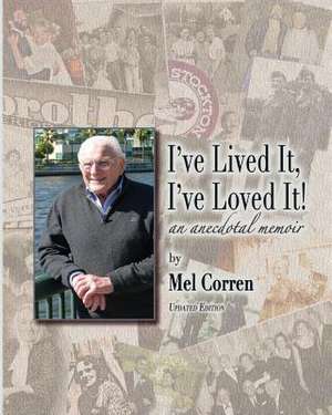 I've Lived It, I've Loved It! de Mel Corren