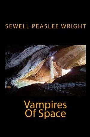 Vampires of Space de Sewell Peaslee Wright