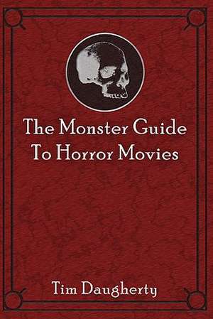 The Monster Guide to Horror Movies: Infertility Resources de Tim Daugherty