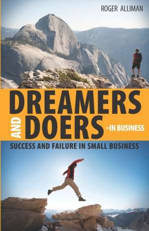 Dreamers and Doers - In Business: Success and Failure in Small Business de Roger Alliman