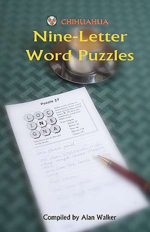 Chihuahua Nine-Letter Word Puzzles: The Right Wing's Division and Hatred Eras Were as Important and Necessary as the Hippies' Peace and Love Movements, fo de Alan Walker