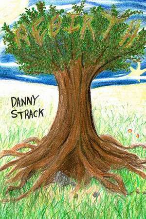 Rebirth de Danny Strack