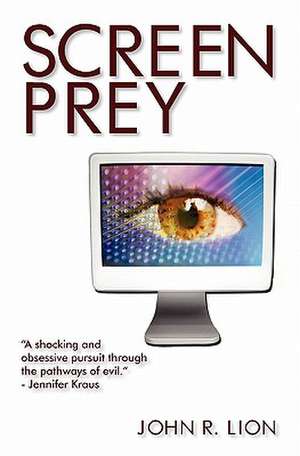 Screen Prey: Quotations from Chairman Obama de John R. Lion