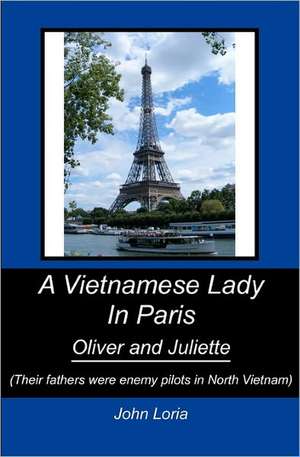 A Vietnamese Lady in Paris: Oliver and Juliette de John Loria